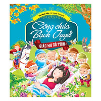 Giấc Mơ Cổ Tích – Công Chúa Bạch Tuyết