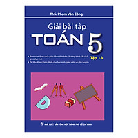 Giải Bài Tập Toán Lớp 5 – Tập 1A