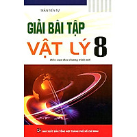 Giải Bài Tập Vật Lý Lớp 8 (Tái Bản)