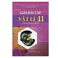 Hướng Dẫn Giải Bài Tập Vật Lí Lớp 11 Nâng Cao