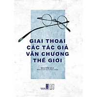 Giai Thoại Các Tác Giả Văn Chương Thế Giới