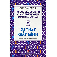 Những Điều Cực Đỉnh Về Các Giai Thoại Và Quan Niệm Lầm Lẫn – Sự Thật Giật Mình