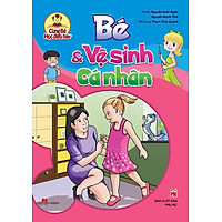 Cùng Bé Học Điều Hay – Bé Và Vệ Sinh Cá Nhân