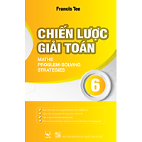 Chiến Lược Giải Toán 6 (Song Ngữ)