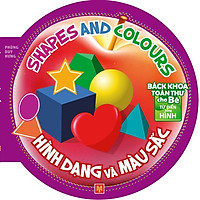 Bách Khoa Toàn Thư Cho Bé – Hình Dạng Và Màu Sắc