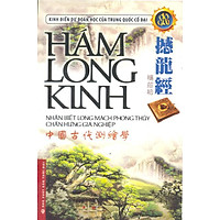Hám Long Kinh - Nhận Biết Long Mạch Phong Thuỷ Chấn Hưng Gia Nghiệp