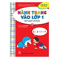 Hành Trang Vào Lớp 1 – Làm Quen Với Toán 3 (Tái Bản 2017)