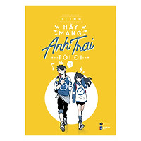 Hãy Mang Anh Trai Tôi Đi (Tập 1)