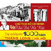 Chủ Tịch Hồ Chí Minh Với Thủ Đô Hà Nội