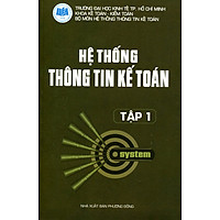 Hệ Thống Thông Tin Kế Toán – Tập 1