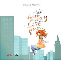 Hết Hôm Nay Là Đến Hôm Qua (Tái Bản)