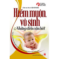 Hiếm Muộn Vô Sinh – Những Điều Cần Biết