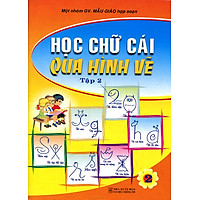 Học Chữ Cái Qua Hình Vẽ (Tập 2)