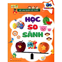 Bé Làm Quen Với Toán – Học So Sánh