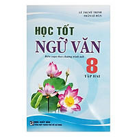 Học Tốt Ngữ Văn Lớp 8 – Tập 2