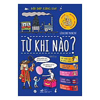 Từ Khi Nào? – Hỏi Đáp Cùng Em!
