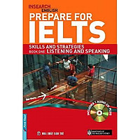 Prepare For IELTS: Skill And Strategies Book One: Listening And Speaking (Không Kèm CD)