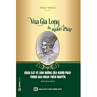 Vua Gia Long Và Người Pháp