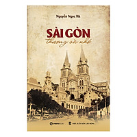 Sài Gòn Thương Và Nhớ