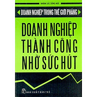 Doanh Nghiệp Thành Công Nhờ Sức Hút