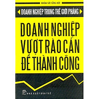 Doanh Nghiệp Vượt Rào Cản Để Thành Công