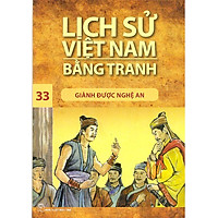 Lịch Sử Việt Nam Bằng Tranh Tập 33: Giành Được Nghệ An (Tái Bản)