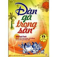 Đàn Gà Trong Sân – 100 Bài Hát Dành Cho Mẫu Giáo, Nhi Đồng Nói Về Thế Giới Loài Vật