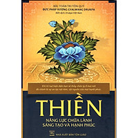 Thiền – Năng Lực Chữa Lành Sáng Tạo Và Hạnh Phúc