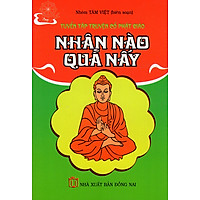 Tuyển Tập Truyện Cổ Phật Giáo – Nhân Nào Quả Nấy