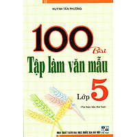 100 Bài Tập Làm Văn Mẫu Lớp 5