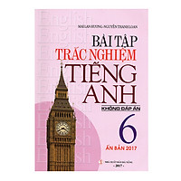 Bài Tập Trắc Nghiệm Tiếng Anh Lớp 6 (Không Đáp Án)