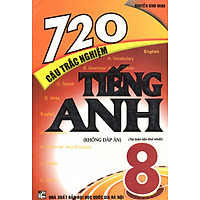 720 Câu Trắc Nghiệm Anh 8