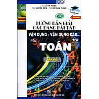 Hướng Dẫn Giải Các Bài Tập Vận Dụng Môn Toán (Tập 2)
