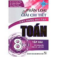 Phân Lọai Và Giải Chi Tiết Các Dạng Bài Tập Toán 8  – Tập 2