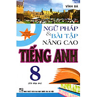 Ngữ Pháp Và Bài Tập Nâng Cao Tiếng Anh 8