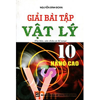 Giải Bài Tập Vật Lý Lớp 10 (Nâng Cao)
