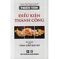 Thiền Tâm - Điều Kiện Thành Công