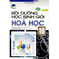 Bồi Dưỡng Học Sinh Giỏi Môn Hóa Học Lớp 10
