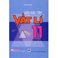 Giải Bài Tập Vật Lí Lớp 11 Nâng Cao