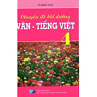 Chuyên Đề Văn – Tiếng Việt Lớp 4 (Tập 2)
