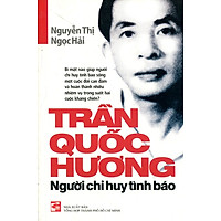 Trần Quốc Hương – Người Chỉ Huy Tình Báo