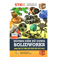 Hướng Dẫn Sử Dụng Solidworks (Dùng Cho Các Phiên Bản 2016 – 2015 – 2014 – 2013)