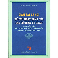 Giám Sát Xã Hội Đối Với Hoạt Động Của Các Cơ Quan Tư Pháp