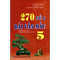 270 Đề & Bài Văn Mẫu Lớp 5