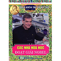 Bách Khoa Trẻ Em Kỳ Thú – 71 – Các Nhà Hóa Học Đoạt Giải Nobel