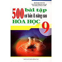 500 Bài Tập Cơ Bản & Nâng Cao Hóa Học Lớp 9