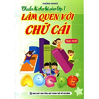 Chuẩn Bị Cho Bé Vào Lớp 1 - Làm Quen Với Chữ Cái - Bé Tô Chữ (Tập 1)