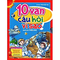 10 Vạn Câu Hỏi Vì Sao – Tập 1 (Hộp)
