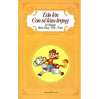 Lớn Lên Con Sẽ Làm Trạng – Kể Chuyện Thần Đồng Việt Nam