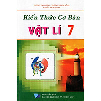 Kiến Thức Cơ Bản Vật Lí Lớp 7